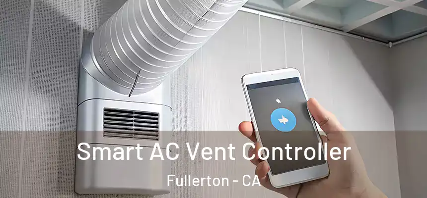Smart AC Vent Controller Fullerton - CA